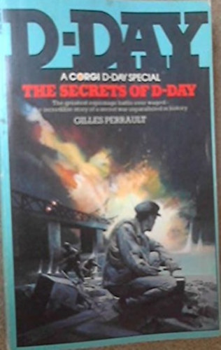Gilles Perrault - D-Day - The secrets of D-Day