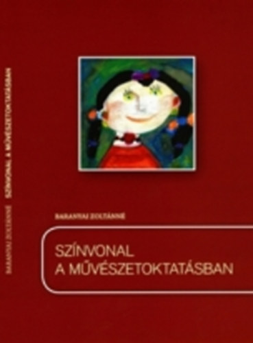 Baranyai Zoltnn - Sznvonal a mvszetoktatsban