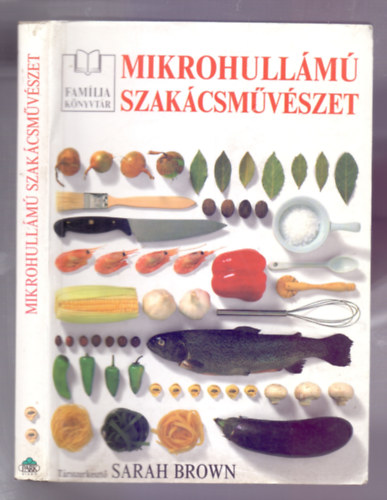Mikrohullm szakcsmvszet (The Pocket Encyklopedia of Microwave Cookery) /Harmadik kiads/