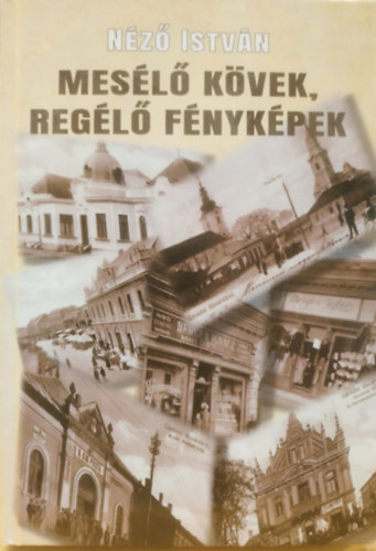 Mes�l� k�vek, reg�l� f�nyk�pek (a kisv�rdai t�rt�nelmi tan�sv�ny)