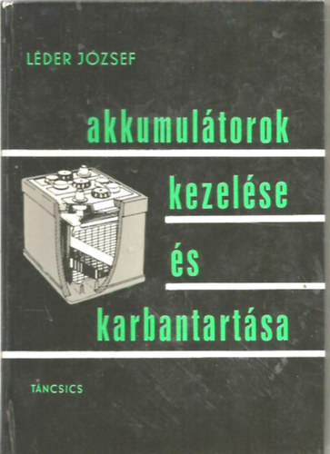 Akkumltorok kezelse s karbantartsa