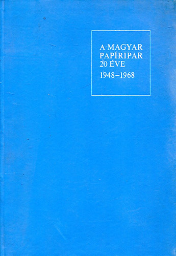 A magyar papripar 20 ve (1948-1968)