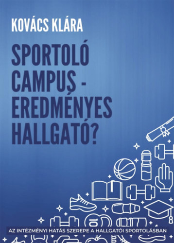 Sportol� campus - eredm�nyes hallgat�?