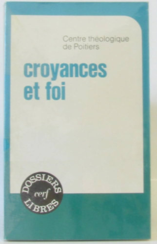 Croyances et foi (Dossiers libres)