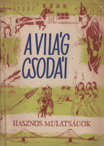 Agrdi, Tiszay Rth-Vgh - A vilg csodi