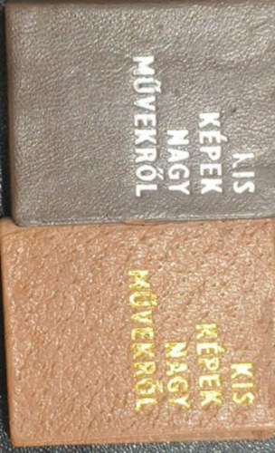 2 db Kis k�pek nagy m�vekr�l minik�nyv