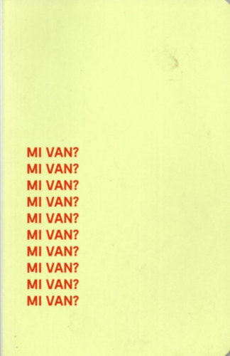 Mi van?