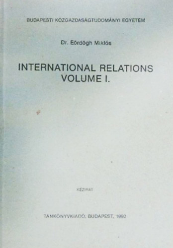 International relations - Volume I.