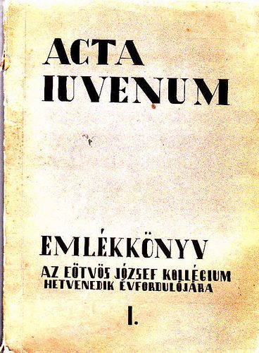 Acta Iuvenum I. (Az Etvs Lrnd Egyetem folyiratnak kln szma)