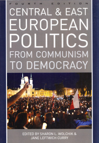Central & East European Politics from Communism to Democracy