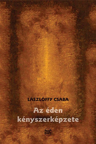 Lszlffy Csaba - Az den knyszerkpzete