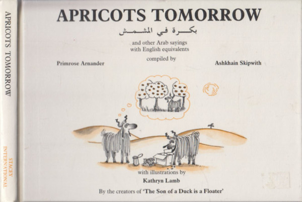 Apricots Tomorrow (and other Arab sayings with English equivalents)