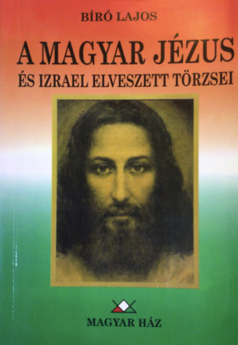 A magyar Jzus s Izrael elveszett trzsei