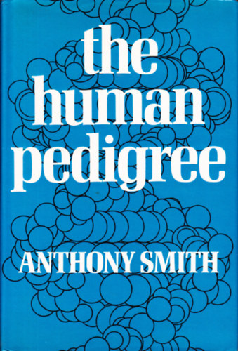The Human Pedigree: Inheritance and the Genetics of Mankind