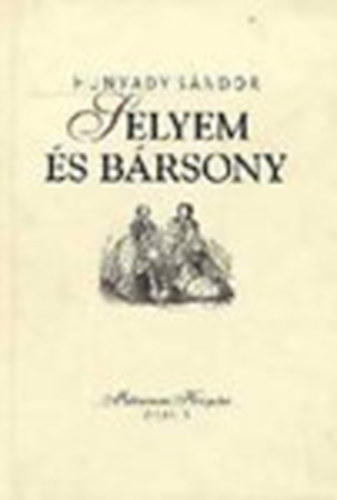 Selyem s brsony (Millenniumi Knyvtr 85)
