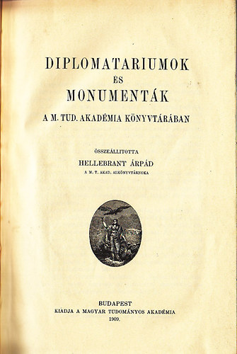 Diplomatariumok s monumentk a M. Tud. Akadmia knyvtrban