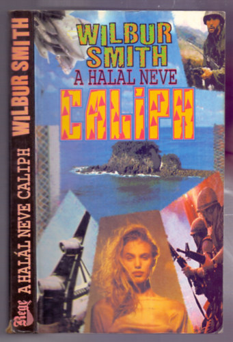 Wilbur Smith - A hall neve Caliph (Wild Justice)