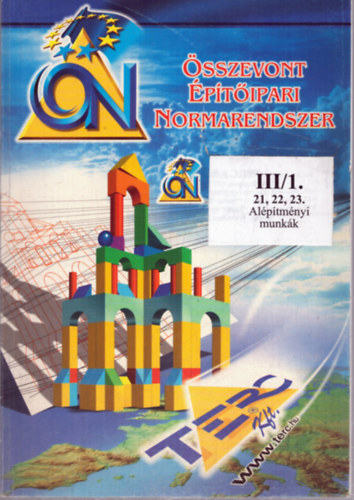 �sszevont �p�t�ipari Normarendszer III/1. - 21, 22, 23. Al�p�tm�nyi munk�k