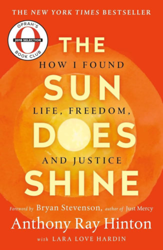Anthony Ray Hinton - The Sun Does Shine