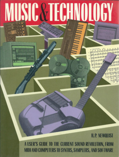 H. P. Newquist - Music & Technology (Zene �s technol�gia)