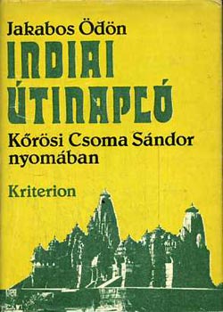 Indiai �tinapl� K�r�si Csoma S�ndor nyom�ban