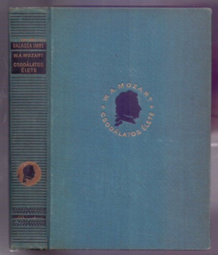 W.A. Mozart csod�latos �lete (K�pekkel)