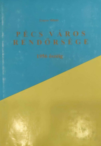 Pcs vros rendrsge - 1956 szig