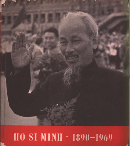 Ho Si Minh 1890-1969