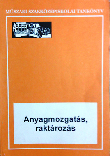 dr. Prezenszki Jzsefn - Anyagmozgats, raktrozs