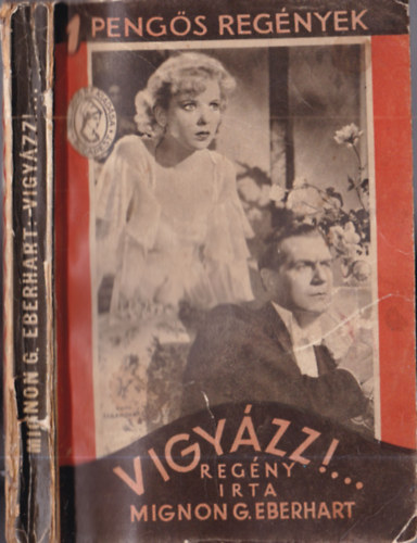 Mignon G. Eberhart - Vigy�zz!... (1 Peng�s Reg�nyek)