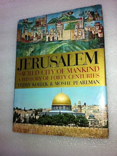 Teddy Kollek - Jerusalem-Sacred City of Mankindangol