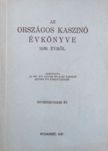 Az Orsz�gos Kaszin� �vk�nyve 1936. �vr�l