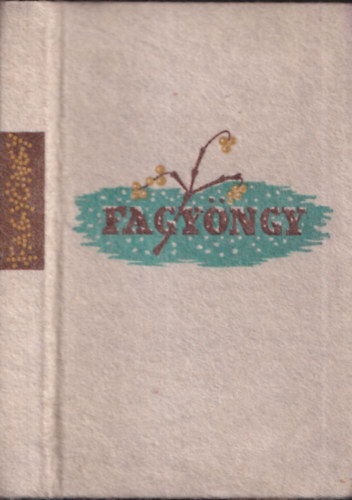 Fagy�ngy (sz�mozott, n�vresz�l�)