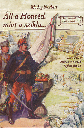 Máday Norbert - Áll a Honvéd, mint a szikla...