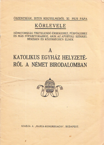 XI. Pius Ppa krlevele a Katolikus Egyhz helyzetrl a Nmet Birodalomban