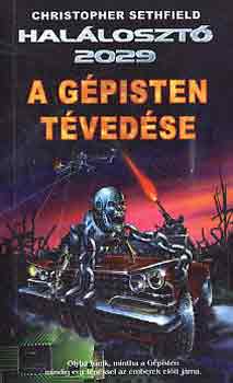 A gpisten tvedse (Halloszt 2029)