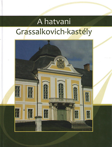 B. Gl Edit szerk. - A hatvani Grassalkovich-kastly