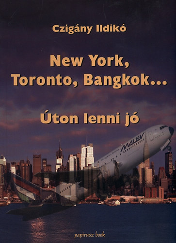 New York, Toronto, Bangkok...