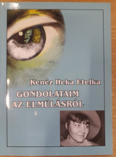 Kenz Heka Etelka - Gondolataim az elmlsrl