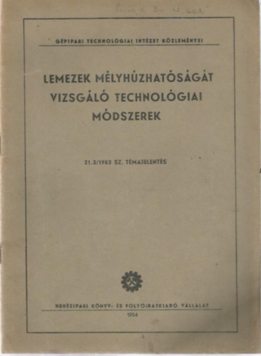 Lemezek m�lyh�zhat�s�g�t vizsg�l� technol�giai m�dszerek