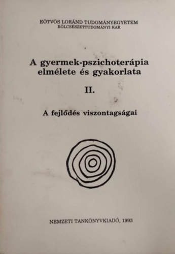 A gyermek-pszichoterpia elmlete s gyakorlata II.