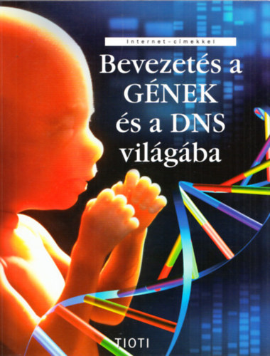 Anna Claybourne - Bevezets a GNEK s a DNS vilgba