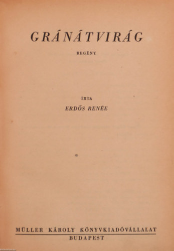 Erdős Renée - Gránátvirág
