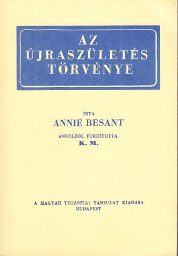 Az �jrasz�let�s t�rv�nye (Magyar Teoz�fiai T�rsulat kiad�sa) - Reprint