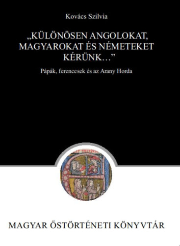 "Klnsen angolokat, magyarokat s nmeteket krnk..."