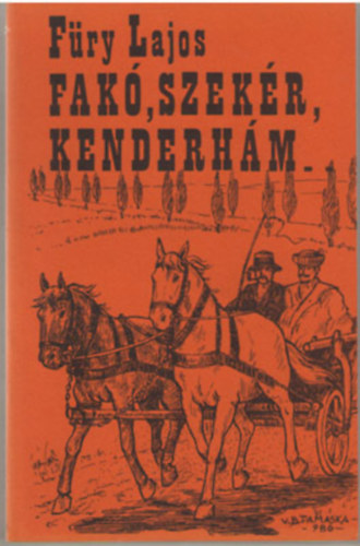 Fry Lajos - Fak, szekr, kenderhm