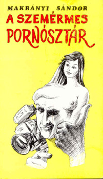 Makr�nyi S�ndor - A szem�rmes porn�szt�r