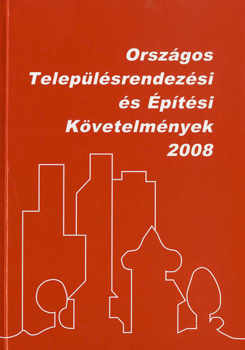 Orszgos teleplsrendezsi s ptsi kvetelmnyek 2008