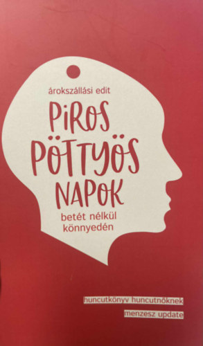Piros pttys napok - Bett nlkl knnyedn