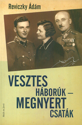 Vesztes h�bor�k - megnyert csat�k
